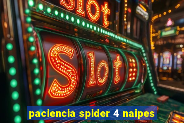 paciencia spider 4 naipes